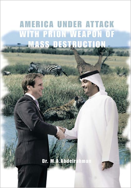 AMERICA UNDER ATTACK WITH PRION WEAPON OF MASS DESTRUCTION