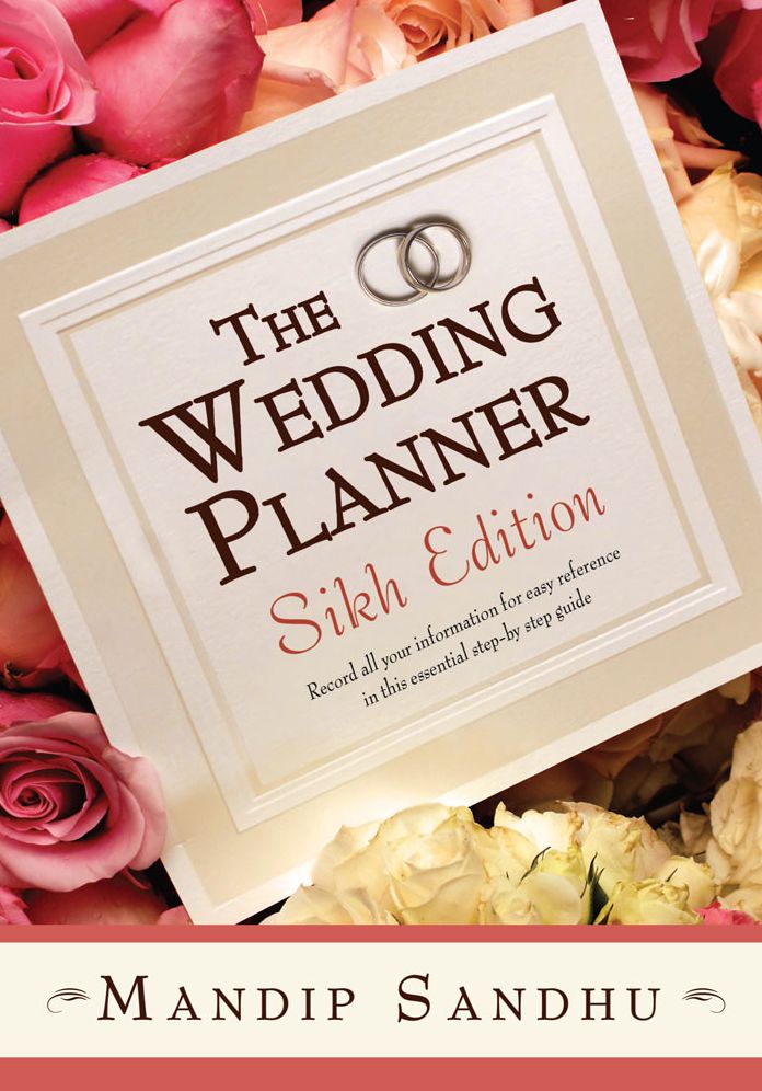 The Wedding Planner Sikh Edition: Record all your information for easy reference in this essential step-by-step guide