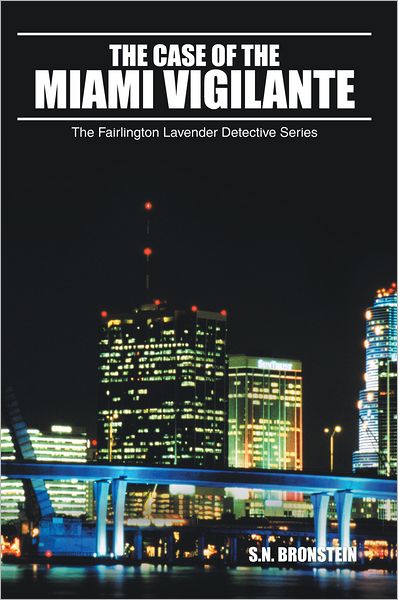 The Case of the Miami Vigilante: The Fairlington Lavender Detective Series