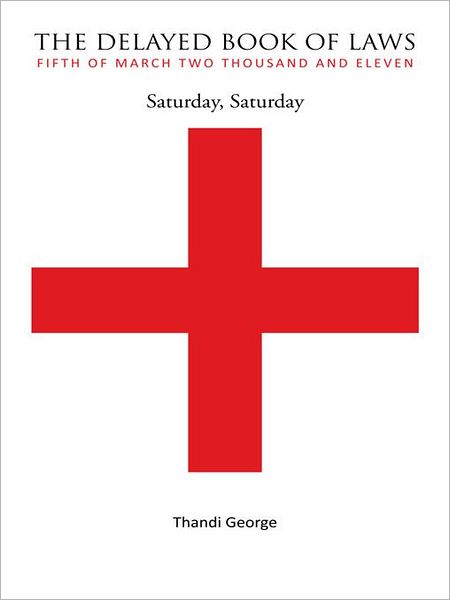 The Delayed Book of Laws: Saturday, Saturday
