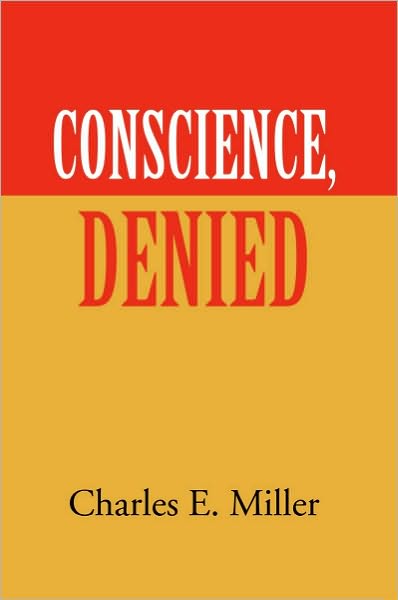 Conscience, Denied