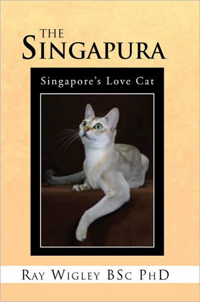 The Singapura: Singapore'S Love Cat