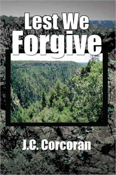 Lest We Forgive: A Tracey Dodd novel