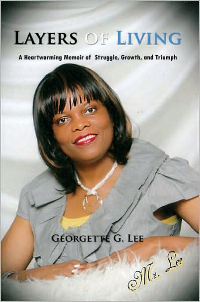 Layers of Living: A Heartwarming Memoir of Struggle, Growth, and Triumph