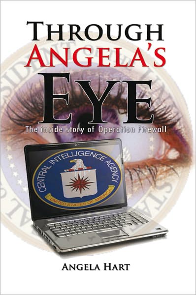 Through Angela's Eye: The inside story of Operation Firewall