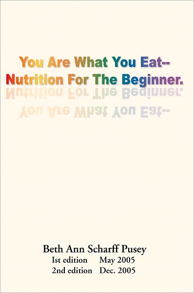 You are What you Eat: Nutrition for the Beginner