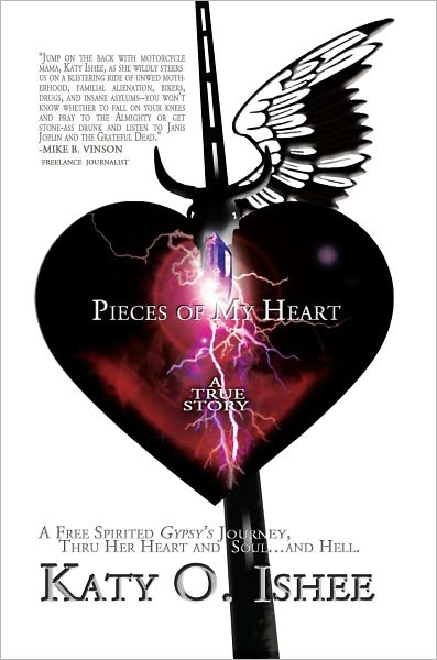 Pieces of My Heart: A Free Spirited Gypsy's Journey