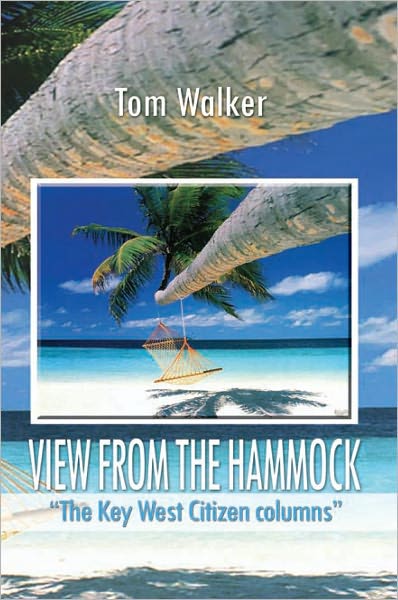 VIEW FROM THE HAMMOCK: "The Key West Citizen columns"