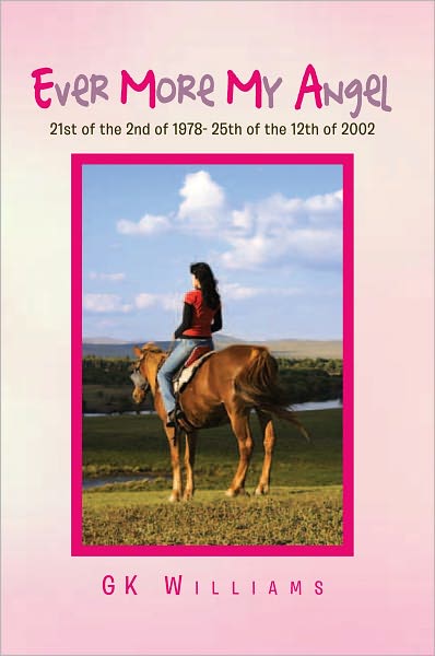 Ever More My Angel: 21st of the 2nd of 1978- 25th of the 12th of 2002