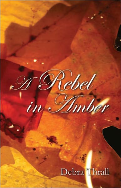 A Rebel in Amber