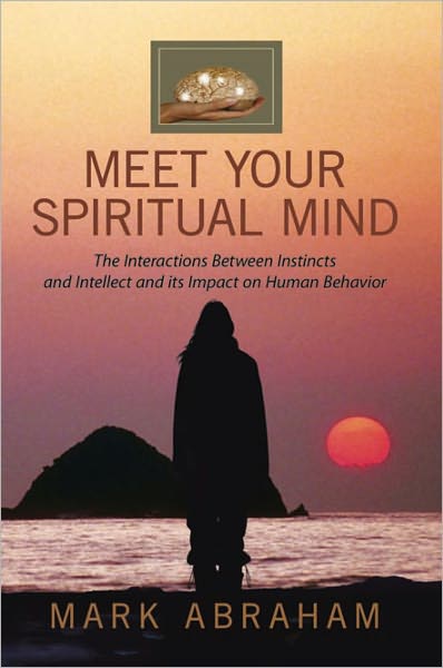 Meet Your Spiritual Mind: The Interactions Between Instincts and Intellect and its Impact on Human Behavior
