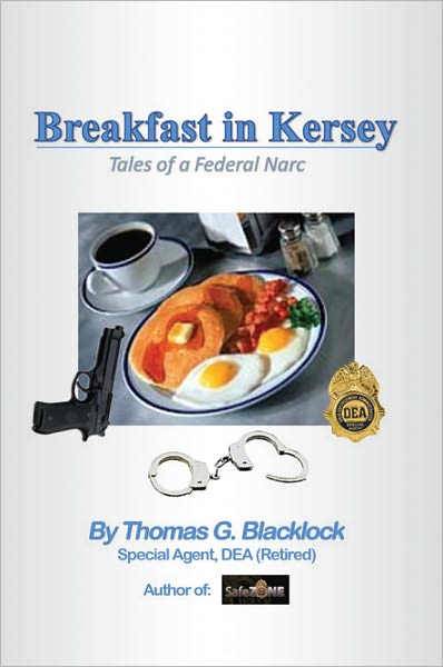 Breakfast in Kersey: Tales Of A Federal Narc