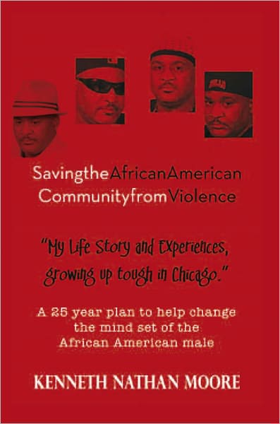 Saving The African American Community From Violence: Growing up tough in Chicago
