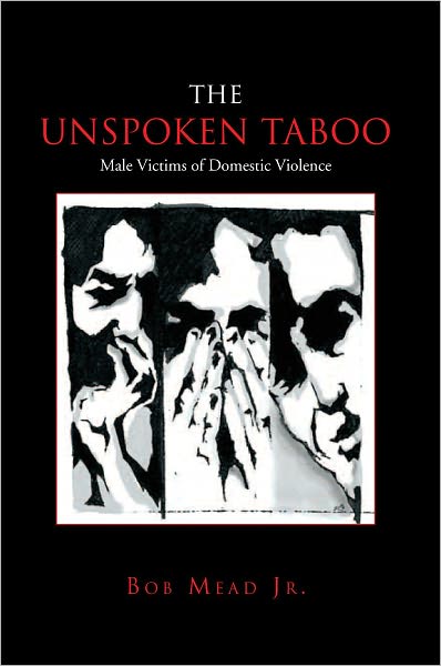 The Unspoken Taboo: Male Victims of Domestic Violence