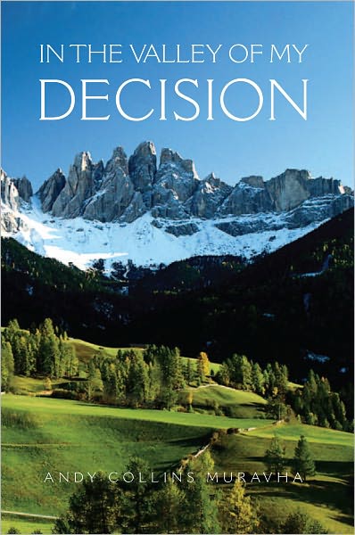In The Valley of My Decision