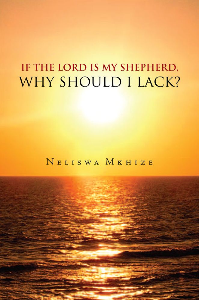 If the Lord is My Shepherd, Why Should I Lack?