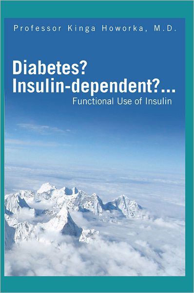 Diabetes? Insulin-dependent?...: Functional Use of Insulin