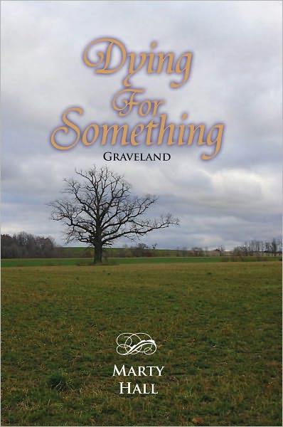 Dying For Something: Graveland