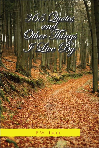 365 Quotes and Other Things I Live By