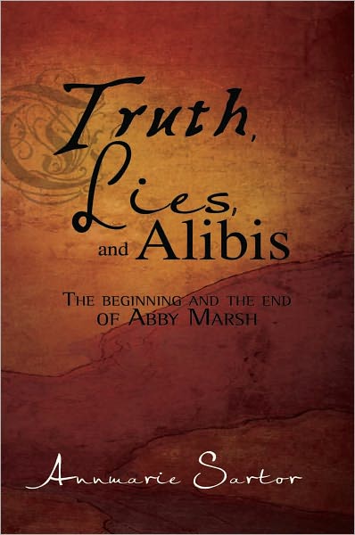Truth, Lies and Alibis: The beginning and the end of Abby Marsh