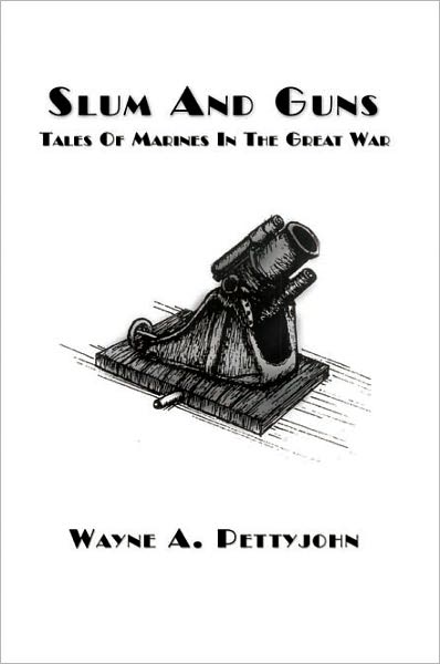 Slum And Guns: Tales Of Marines In The Great War