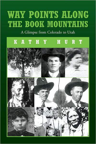 Way Points Along The Book Mountains: A Glimpse from Colorado to Utah