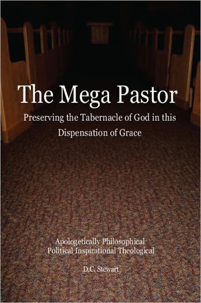 The Mega Pastor: A Boook for Preserving the Church