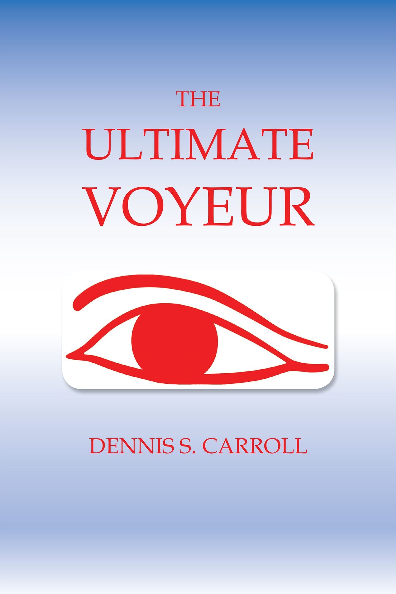 The Ultimate Voyeur
