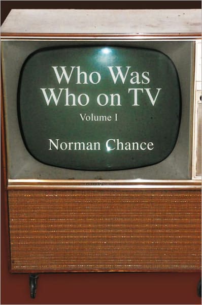 Who Was Who on TV: Volume I