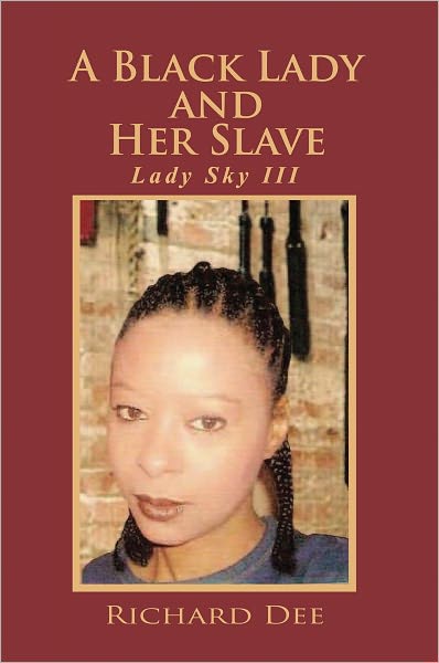 A Black Lady and Her Slave: Lady Skyy III