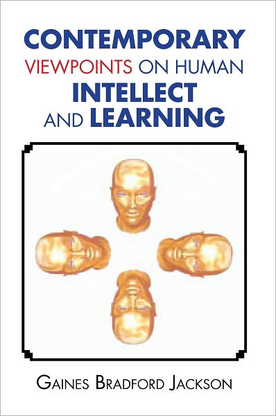 Contemporary Viewpoints on Human Intellect and Learning