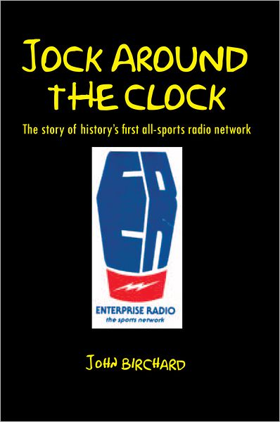 JOCK AROUND THE CLOCK: The story of history's first all-sports radio network