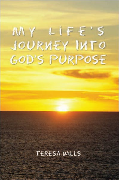 My Life's Journey Into God's Purpose