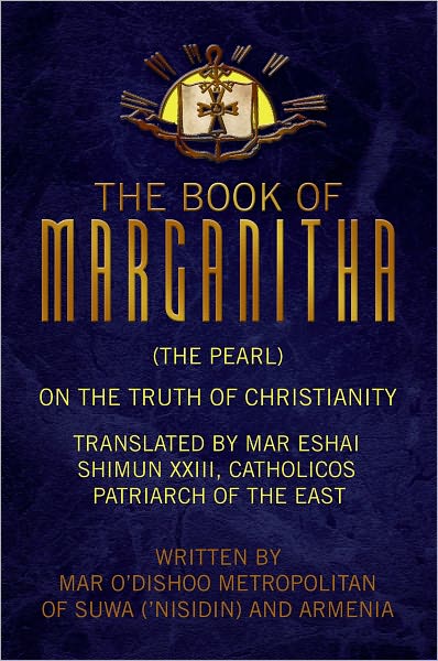 The Book of Marganitha (The Pearl): On the Truth of Christianity