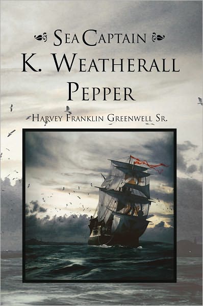 Sea Captain K. Weatherall Pepper