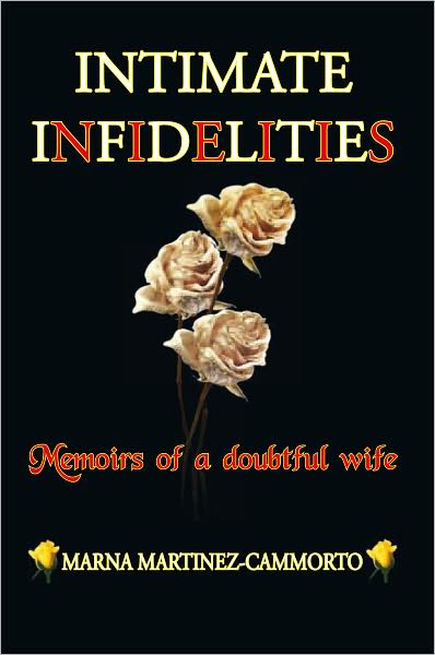 INTIMATE INFIDELITIES: MEMOIRS OF A DOUBTFUL WIFE