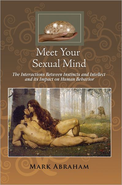 Meet Your Sexual Mind: The Interaction Betwen Instinct and Intellect and its Impact on Human Behavior
