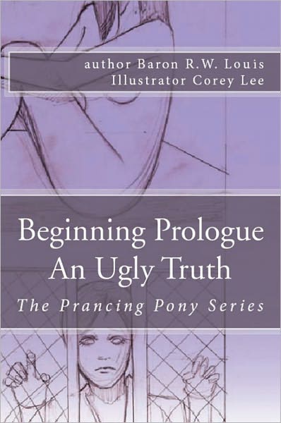 Beginning Prologue an Ugly Truth: The Prancing Pony Series