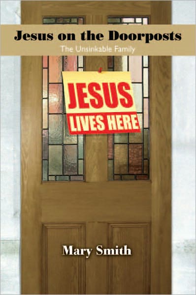 Jesus on the Doorposts: The Unsinkable Family