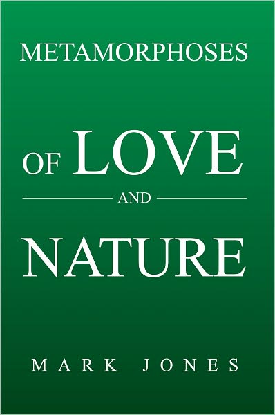 Metamorphoses of Love and Nature
