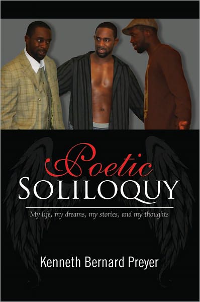 Poetic Soliloquy: My life, my dreams, my stories, and my thoughts