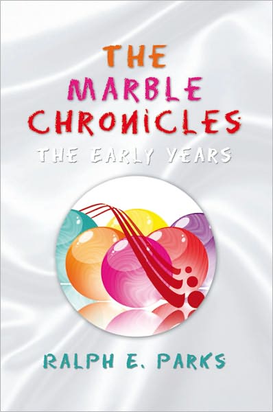 The Marble Chronicles: The Early Years