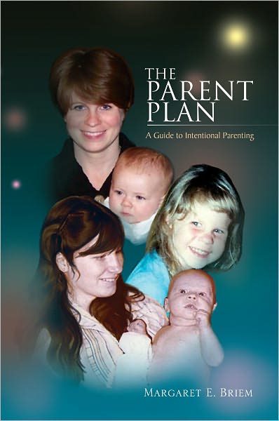 The Parent Plan: A Guide to Intentional Parenting