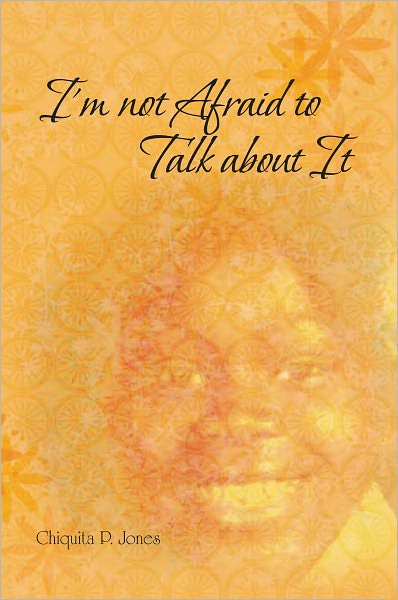 I'm not Afraid to Talk about It