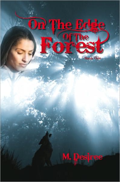 On The Edge Of The Forest: Book One