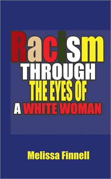 Racism Through The Eyes of A White Woman