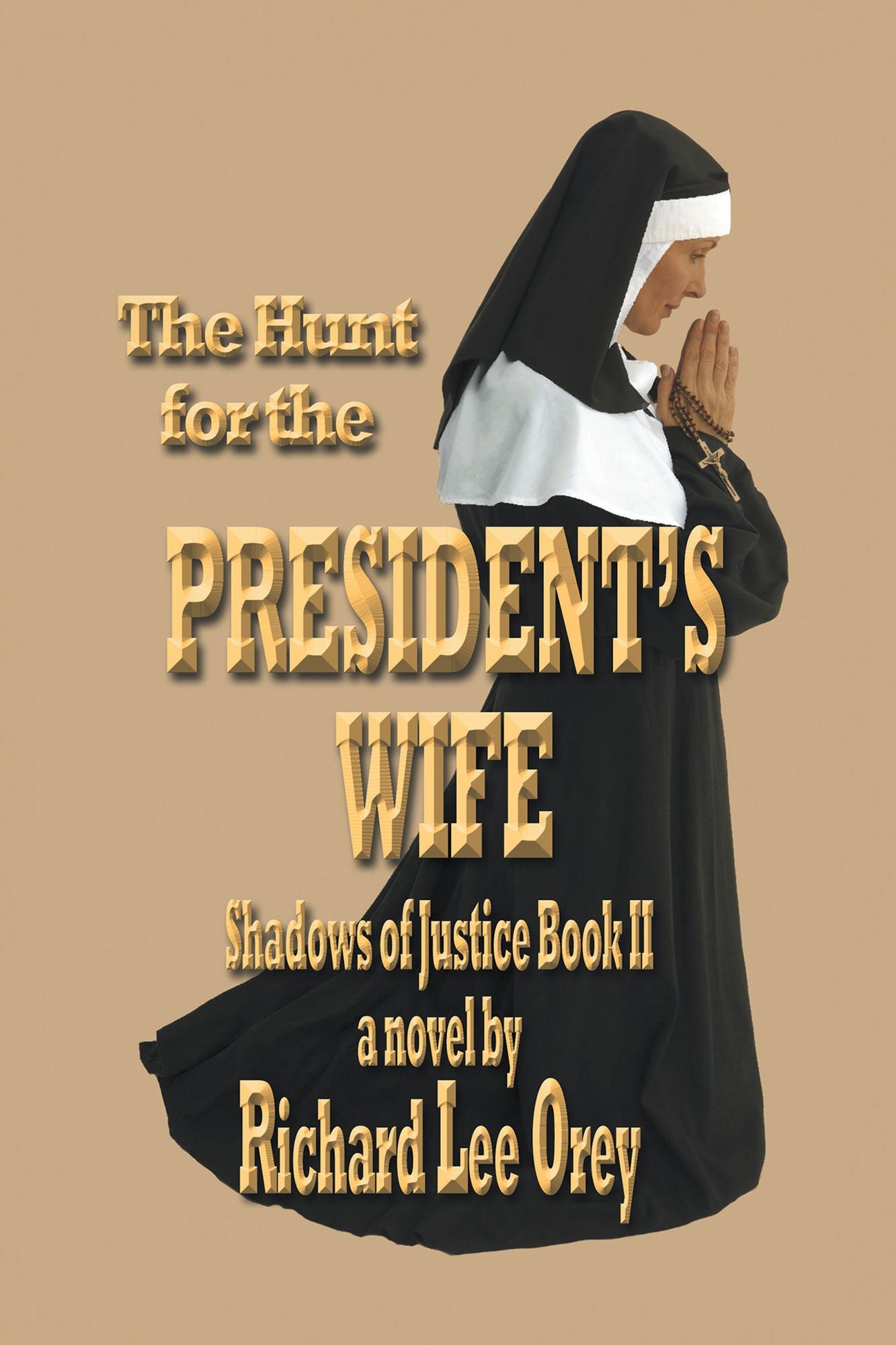 The Hunt for the President's Wife: Shadows of Justice Book II
