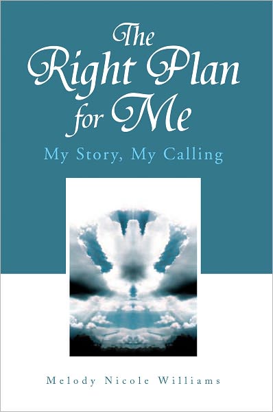 The Right Plan for Me: My Story, My Calling