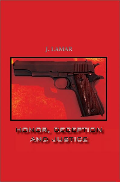 HONOR, DECEPTION AND JUSTICE