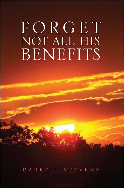 Forget not All His Benefits